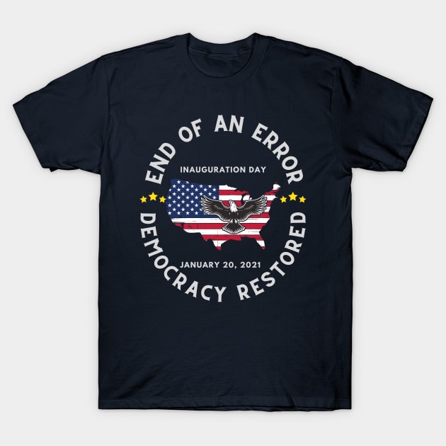 End of an Error, Democracy Restored T-Shirt by PersianFMts